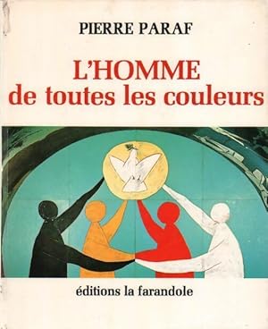 L'homme de toutes les couleurs - Pierre Paraf