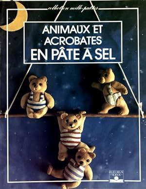 Seller image for Animaux et acrobates en p?te ? sel - Murielle Revenu for sale by Book Hmisphres