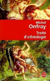 Seller image for Trait? d'ath?ologie - Michel Onfray for sale by Book Hmisphres