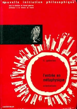 Imagen del vendedor de Nouvelle initiation philosophique Tome I : L'entr?e en m?taphysique : Orientations - Florent Gaboriau a la venta por Book Hmisphres