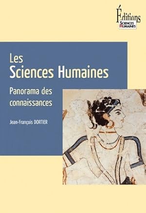 Bild des Verkufers fr Les Sciences Humaines. Panorama des connaissances - Jean-Francois Dortier zum Verkauf von Book Hmisphres