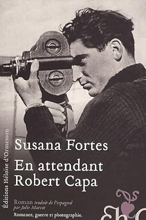 Image du vendeur pour En attendant Robert Capa - Susana Fortes mis en vente par Book Hmisphres