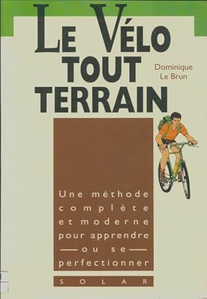 Seller image for Le v?lo tout terrain - Dominique Le Brun for sale by Book Hmisphres