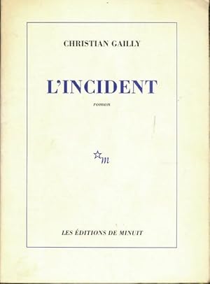 Imagen del vendedor de L'incident - Christian Gailly a la venta por Book Hmisphres