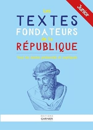 Les textes fondateurs de la r?publique - Julien Ruffinatto