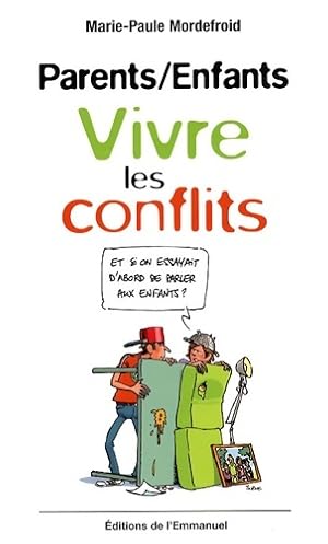 Seller image for Parents/Enfants : Vivre les conflits - Marie-Paule Mordefroid for sale by Book Hmisphres
