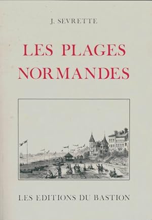 Seller image for Les plages normandes - J Sevrette for sale by Book Hmisphres