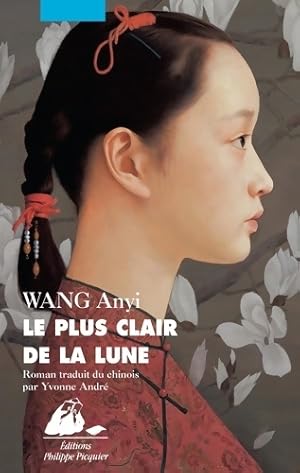 Le plus clair de la lune - Anyi Wang