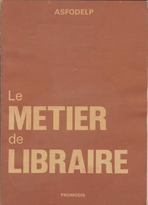 Le M?tier de libraire - Michel Ollendorff