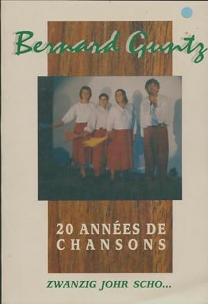 20 ann?es de chansons - Bernard Guntz