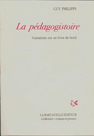 Seller image for La p?dagogistoire - Guy Philipps for sale by Book Hmisphres
