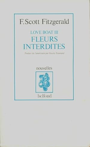 Immagine del venditore per Love boat Tome III : Fleurs interdites - Francis Scott Fitzgerald venduto da Book Hmisphres