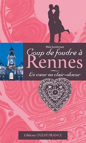 Seller image for Coup de foudre ? Rennes : Le coeur en clair-obscur - Mila Sandersen for sale by Book Hmisphres