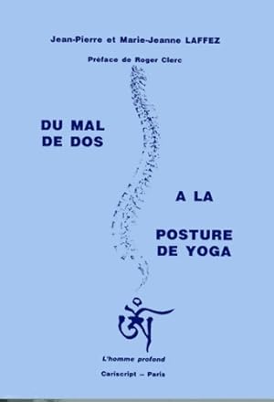 Immagine del venditore per Du mal de dos ? la posture de yoga - Jean-Pierre Laffez venduto da Book Hmisphres