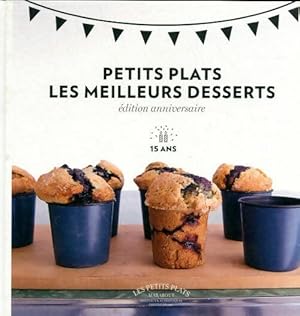 Petits plats : es meilleurs desserts - Collectif