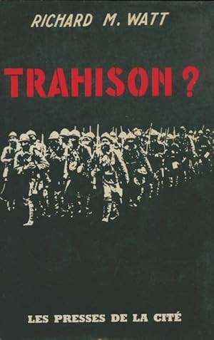 Trahison? - Richard M Watt