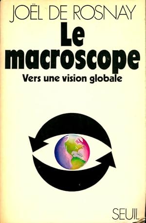 Seller image for Le macroscope - Jo?l De Rosnay for sale by Book Hmisphres