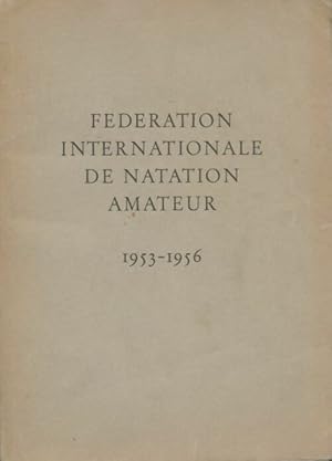 F d ration internationale de natation amateur 1953-1956 - Collectif