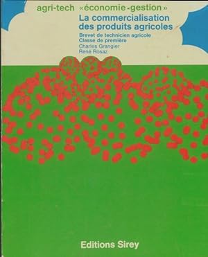 La commercialisation des produits agricoles 1ère - Charles Grangier