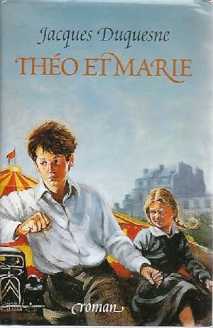 Imagen del vendedor de Th?o et Marie - Jacques Duquesne a la venta por Book Hmisphres