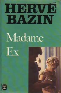 Immagine del venditore per Madame Ex - Herv? Bazin venduto da Book Hmisphres