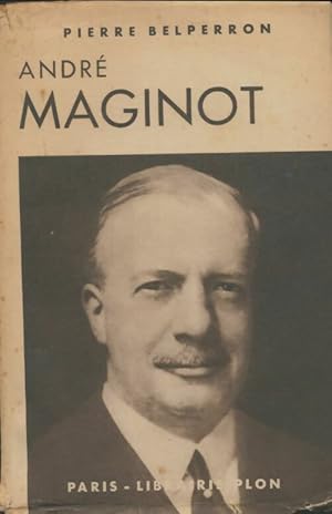 Seller image for Andr? Maginot - Pierre Belperron for sale by Book Hmisphres