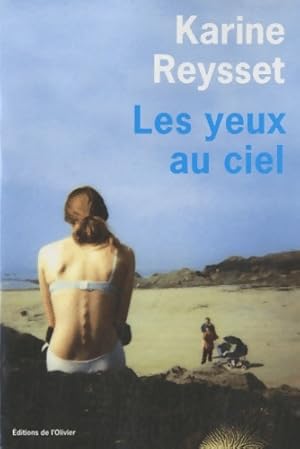 Bild des Verkufers fr Les yeux au ciel - Karine Reysset zum Verkauf von Book Hmisphres
