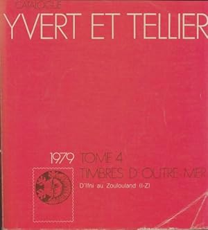 Catalogue Yvert et Tellier 1979 Tome Iv : Timbres d'outre-mer - Yvert et Tellier