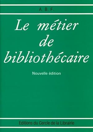 Le m tier de biblioth caire - Rapha le Mouren