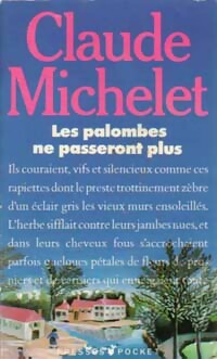 Des grives aux loups Tome II : Les palombes ne passeront plus - Claude Michelet