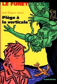 Image du vendeur pour Pi?ge ? la verticale - Jean-Hugues Oppel mis en vente par Book Hmisphres