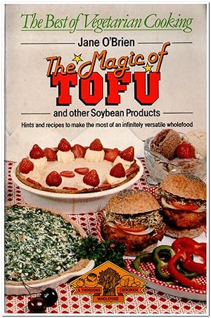 Imagen del vendedor de The Magic of Tofu and Other Soya Products a la venta por Darkwood Online T/A BooksinBulgaria