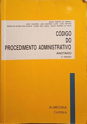 CÓDIGO DO PROCEDIMENTO ADMINISTRATIVO, ANOTADO. [3.ª EDIÇÃO]