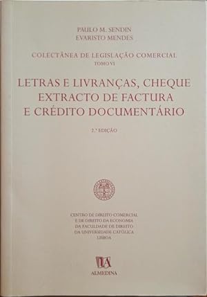 COLECTÂNEA DE LEGISLAÇÃO COMERCIAL. TOMO VI - LETRAS E LIVRANÇAS, CHEQUE, EXTRACTO DE FACTURA E C...