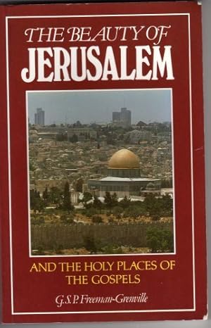Bild des Verkufers fr The Beauty of Jerusalem and the Holy Places of the Gospels zum Verkauf von WeBuyBooks