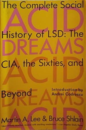 Imagen del vendedor de ACID DREAMS. THE COMPLETE SOCIAL HISTORY OF LSD: THE CIA, THE SIXTIES, AND BEYOND. a la venta por Livraria Castro e Silva