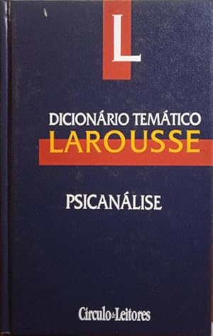 Seller image for DICIONRIO TEMTICO LAROUSSE, PSICANLISE. for sale by Livraria Castro e Silva
