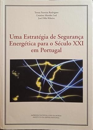 Bild des Verkufers fr UMA ESTRATGIA DE SEGURANA ENERGTICA PARA O SCULO XXI EM PORTUGAL. zum Verkauf von Livraria Castro e Silva