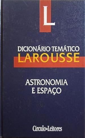 Bild des Verkufers fr DICIONRIO TEMTICO LAROUSSE, ASTRONOMIA E ESPAO. zum Verkauf von Livraria Castro e Silva