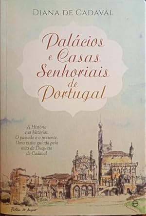 PALÁCIOS E CASAS SENHORIAIS DE PORTUGAL.