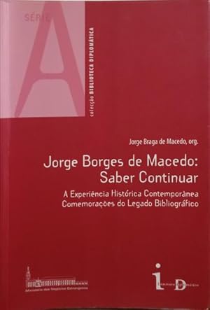 Seller image for JORGE BORGES DE MACEDO: SABER CONTINUAR. for sale by Livraria Castro e Silva