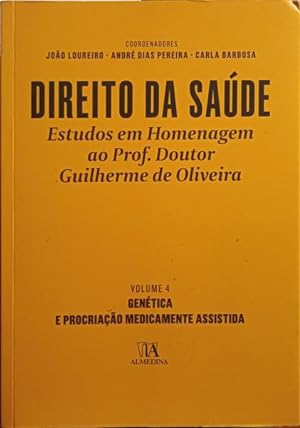 Seller image for DIREITO DA SADE, ESTUDOS EM HOMENAGEM AO PROFESSOR DOUTOR GUILHERME DE OLIVEIRA. [VOL. IV] for sale by Livraria Castro e Silva