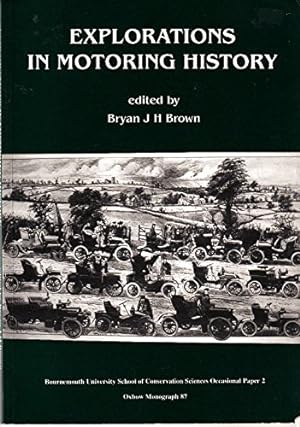 Seller image for Explorations in Motoring History (Bournemouth University School of Conservation Sciences Occasional Papers, 2) for sale by WeBuyBooks