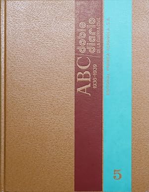 Imagen del vendedor de ABC 1936-1939 : doble diario de la guerra civil (5) a la venta por Librera Alonso Quijano