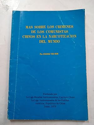 Seller image for Mas sobre los crimenes de los comunistas chinos en la narcotizacion del mundo for sale by Libros nicos