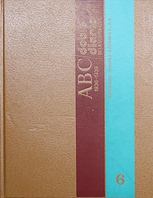 Imagen del vendedor de ABC 1936-1939 : doble diario de la guerra civil (6) a la venta por Librera Alonso Quijano