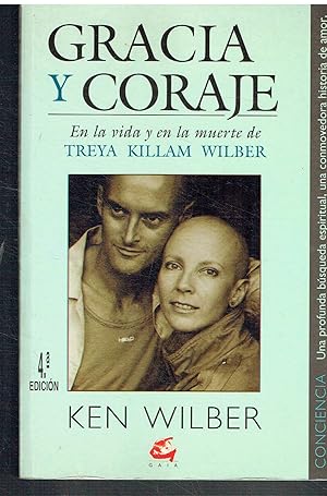 Gracia y Coraje. En la vida y en la muerte de Treya Killam Wilber.