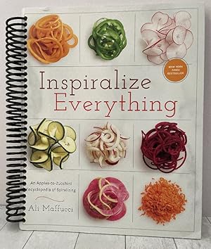 Immagine del venditore per Inspiralize Everything: An Apples-to-Zucchini Encyclopedia of Spiralizing venduto da PorterMonkey Books