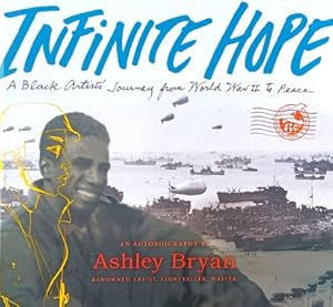 Infinite Hope: A Black Artist's Journey from World War II to Peace