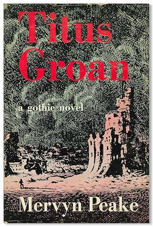 Seller image for TITUS GROAN for sale by William Reese Company - Literature, ABAA